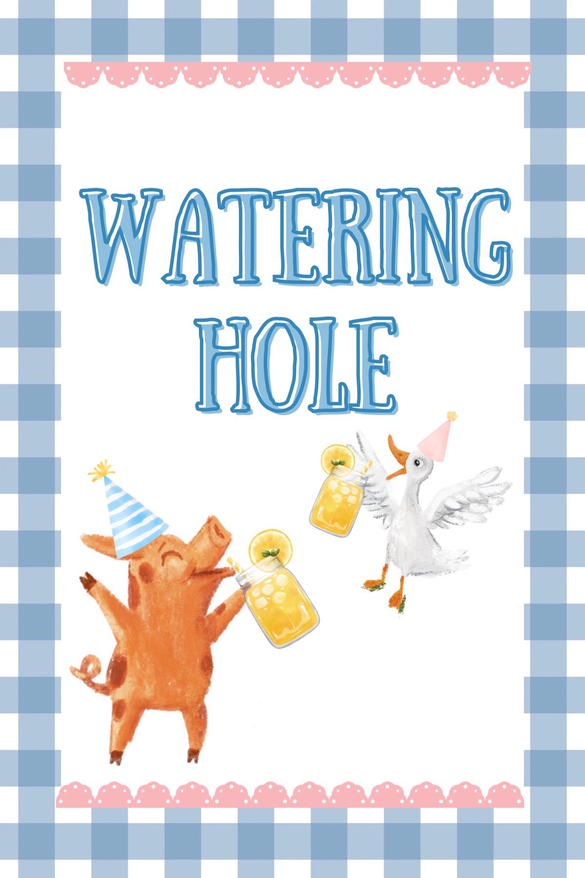 Watering Hole party sign featuring a pig and duck wearing party hats and toasting with lemonades.