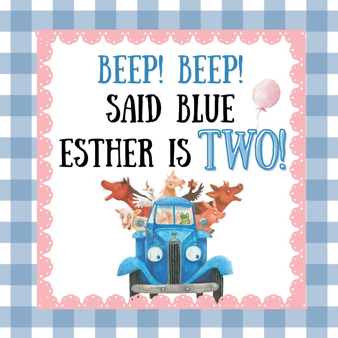 Birthday card featuring a blue truck carrying farm animals with the text Beep! Beep! Said Blue Esther is two!